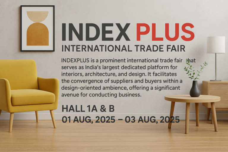 INDEXPLUS 2025: India’s Leading Design & Interiors Trade Fair