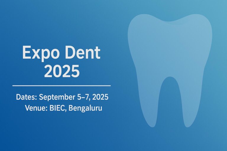 Expo Dent 2025 – Premier Dental Industry Exhibition in Bangalore