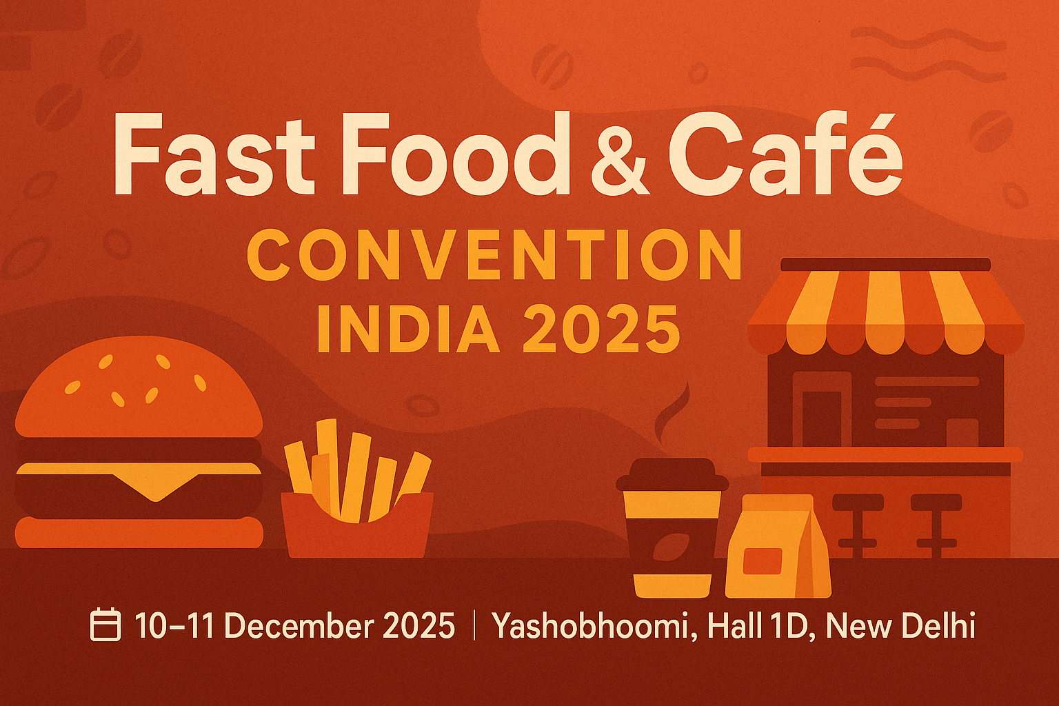 Fast Food & Café Convention India 2025